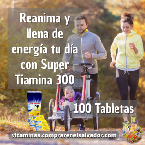 Reanima tu vida con Super - Tiamina 300 energía esencial para tu bienestar